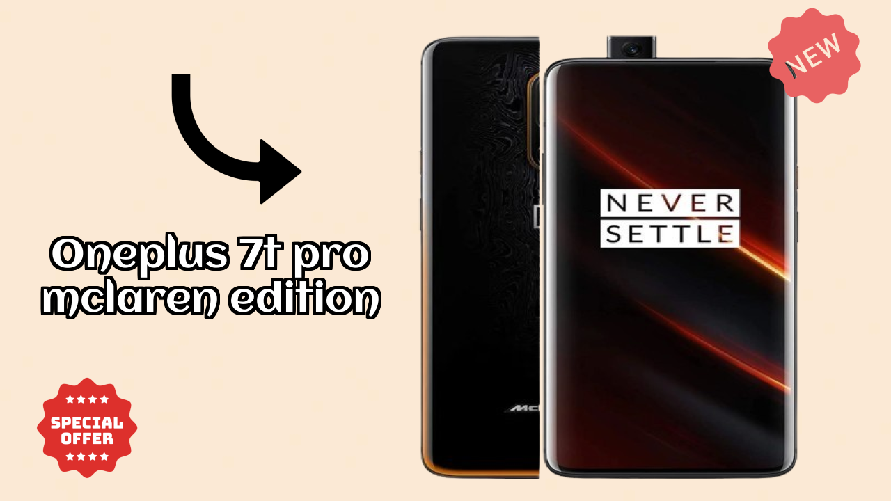 OnePlus 7T Pro McLaren Edition vs Samsung: Complete Feature Compare