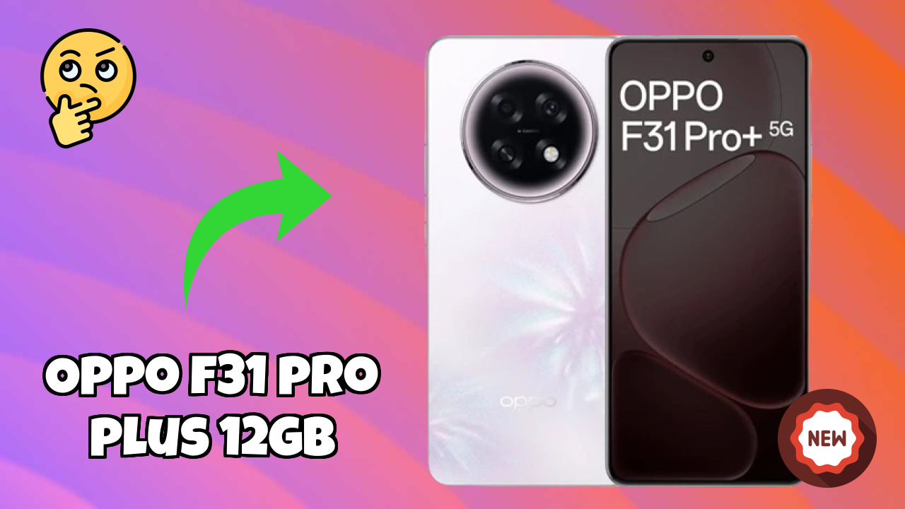 OPPO F31 Pro Plus 12GB RAM Performance: 12 GB RAM Gaming Check