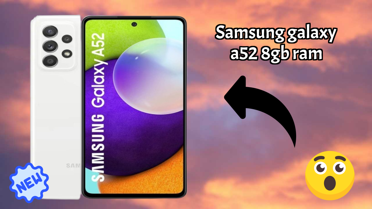 Samsung Galaxy A52 8GB RAM Display Analysis: 6.5 Inches (16.51 Cm) Screen