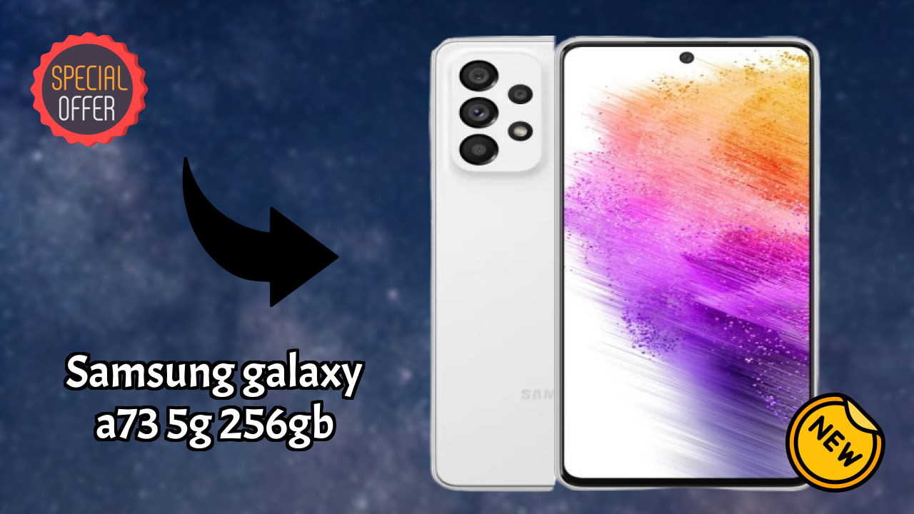 Samsung Fans: Samsung Galaxy A73 5G 256GB Now Available at Just ₹44,999