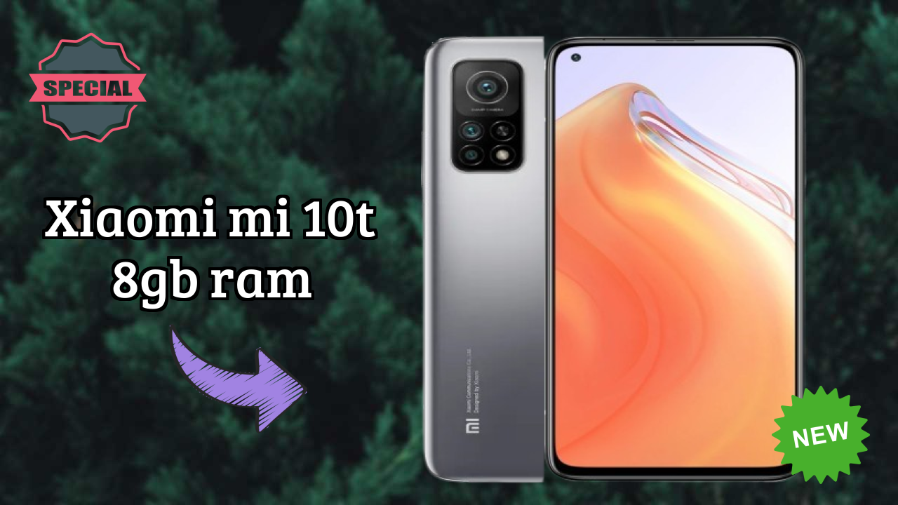 Xiaomi Mi 10T 8GB RAM Price Drop: Now Available at Just ₹20,899